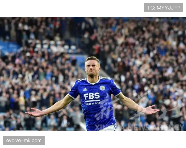 霍杰斯重返英超，莱斯特城开启新篇章，状态引关注